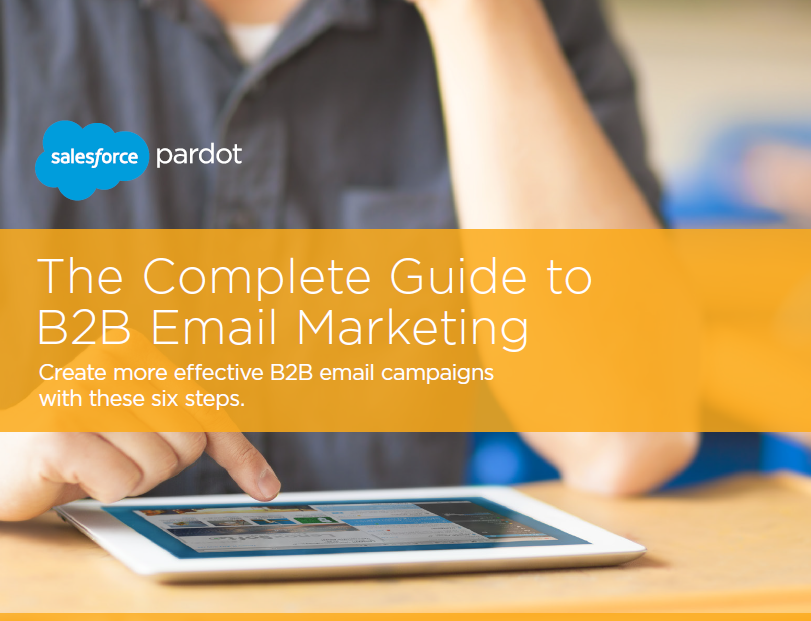 The Complete Guide to B2B Email Marketing | Pardot