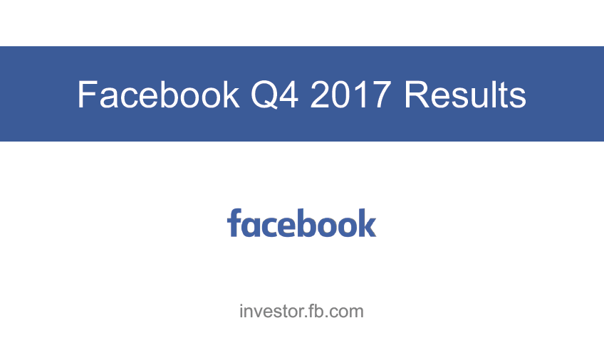 Facebook Q4 2017 Earnings | fb Earnings | FB daily & monthly active users