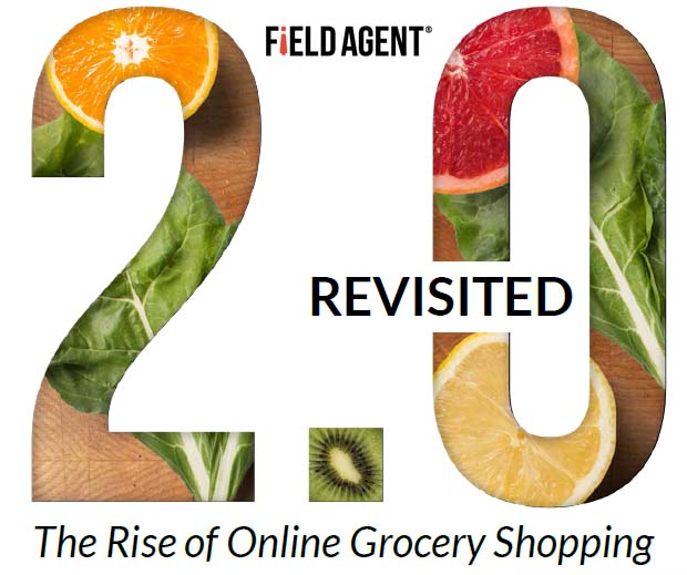 Groceries 2.0 Revisited: The Rise of Online Grocery Shopping, 2018 | Field Agent 1 | Digital Marketing Community
