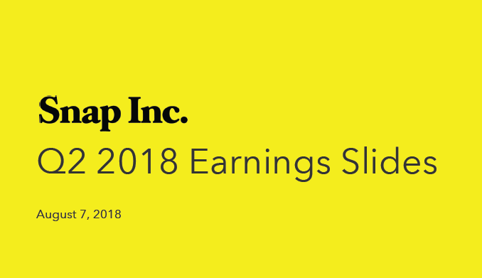 Snap Inc. Q2 2018 Earnings Report | Snap Inc. 1 | Digital Marketing Community