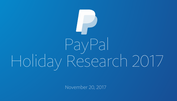 Holiday Research 2017 - USA | PayPal 1 | Digital Marketing Community