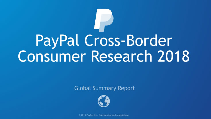 Cross-Border Consumer Research 2018 | PayPal 1 | Digital Marketing Community