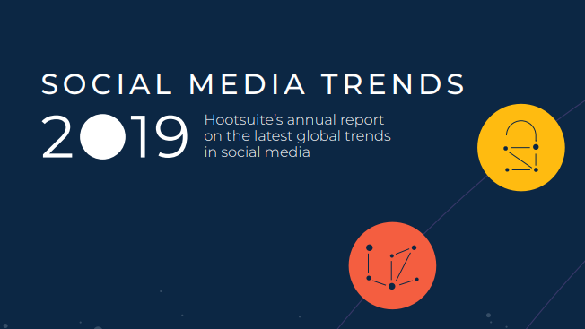 Social Media Trends 2019 - Hootsuite
