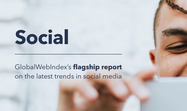 The Latest Social Media Trends to Know in 2019 - GlobalWebIndex