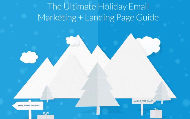 The Ultimate Holiday Email Marketing & Landing Page Guide