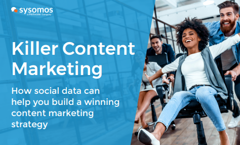 Killer Content Marketing eBook - How social data can help you build a winning content marketing strategy - Sysomos