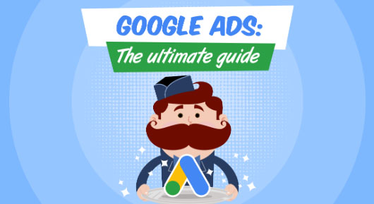 The Ultimate Google Ads Guide - The Ultimate Google Ads Guide That Takes You From Zero to Hero - AdEspresso