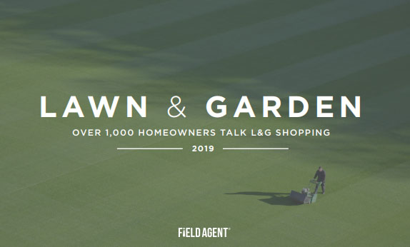 Insights Into the Lawn & Garden Shopping of 1,000+ Homeowners - Lawn & Garden Shopping in the USA - Field Agent