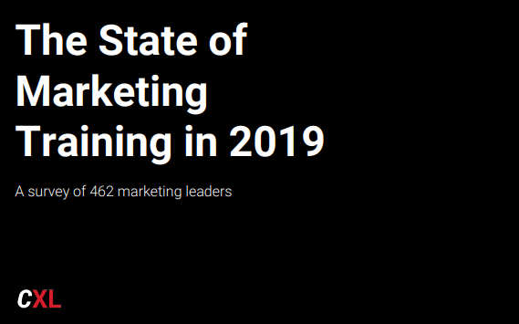 The State of Marketing Training in 2019 | A New Study by CXL