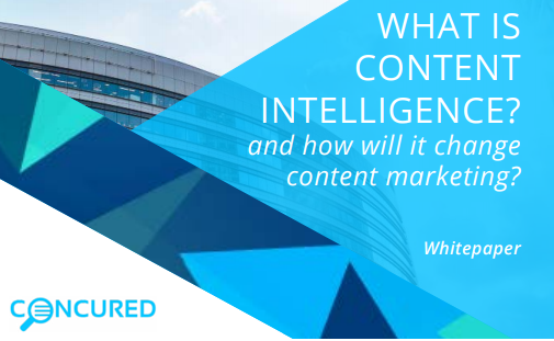 What is Content Intelligence? And how will it change content marketing