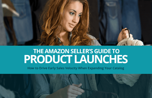 The Amazon Seller’s Guide to Product Launches: How to Drive Early Sales Velocity When Expanding Your Catalog