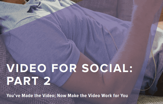 The Wpromote's Video for Social, Part 2: You’ve Made the Video; Now Make the Video Work for You, cover the strategy that will make the most out of your new video content