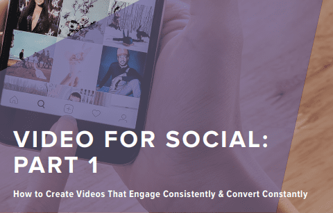Video for Social, Part 1: How to Create Videos That Engage Consistently & Convert Constantly | Wpromote's Guide