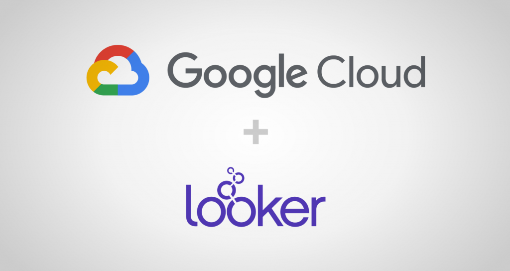 Google Buys Looker The Unified Data Platform for $2.6 Billion