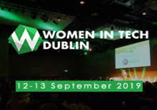 Women in Tech Dublin 2019 is leading two days conference of innovative content in a diverse and inclusive environment for inspirational women