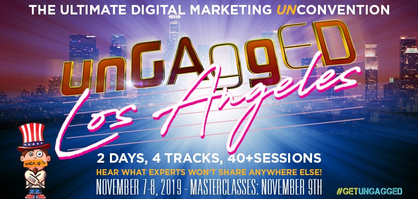 UnGagged Los Angeles 2019 | Los Angeles, USA 1 | Digital Marketing Community UnGagged Los Angeles 2019
