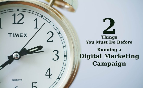 2 things you must do before running a digital marketing campaign, how to create a digital marketing strategy, digital marketing action plan, effective digital marketing strategy