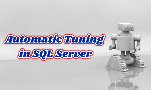 SQL Server Consultancy: An Insight Into Automatic Tuning Features for SQL Servers 2 | Digital Marketing Community Automatic SQL Tuning