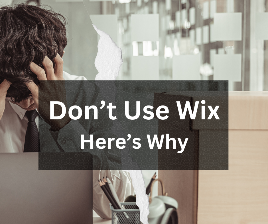 Don't Use Wix to build a website