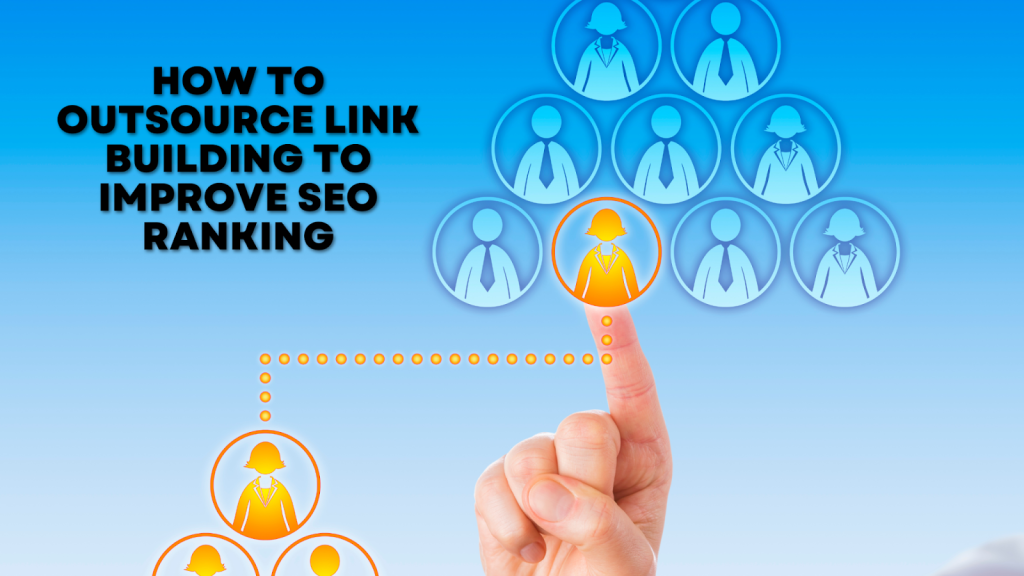 How To Outsource Link-Building To Improve SEO Ranking | DMC