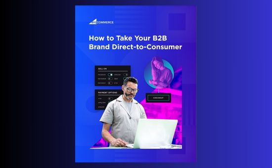 How To Take Your B2B Brand Direct-To-Consumer | DMC