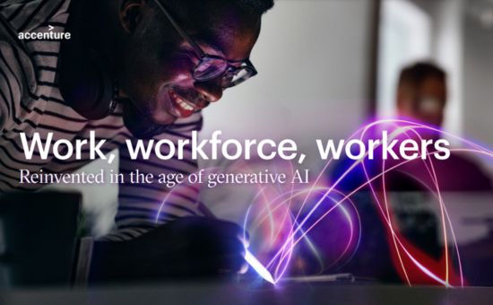 Work, workforce, workers: Reinvented in the age of generative AI | Accenture 1 | Digital Marketing Community
