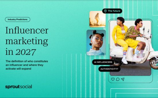 The 2024 Influencer Marketing Report: Influencer marketing in 2027 | Sprout Social 2 | Digital Marketing Community